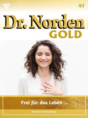 cover image of Dr. Norden Gold 41 – Arztroman